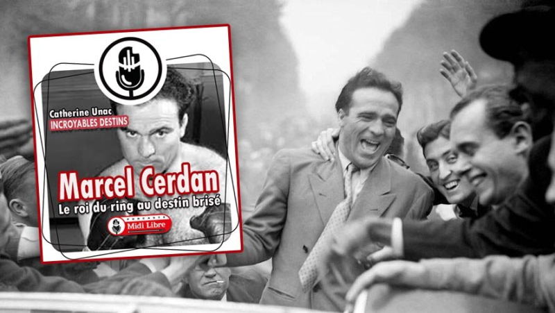 PODCAST. Marcel Cerdan, the king of the ring with a broken destiny