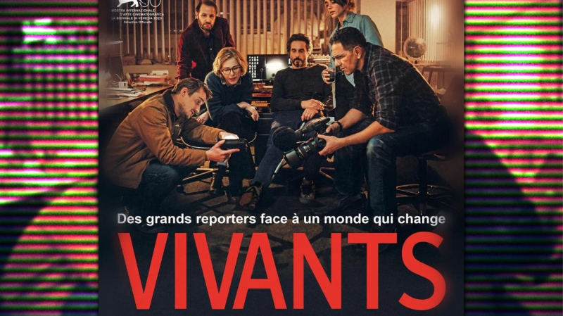 Vivants, le film qui expose les difficultés de la presse libre et du journalisme d’investigation