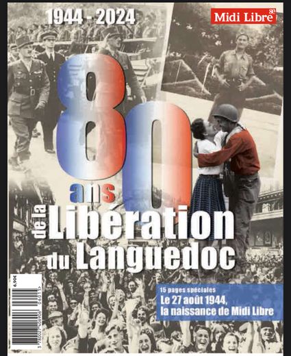 For the 80th anniversary of the Liberation: conference, magazine and testimonies on the program of Midi Libre meetings