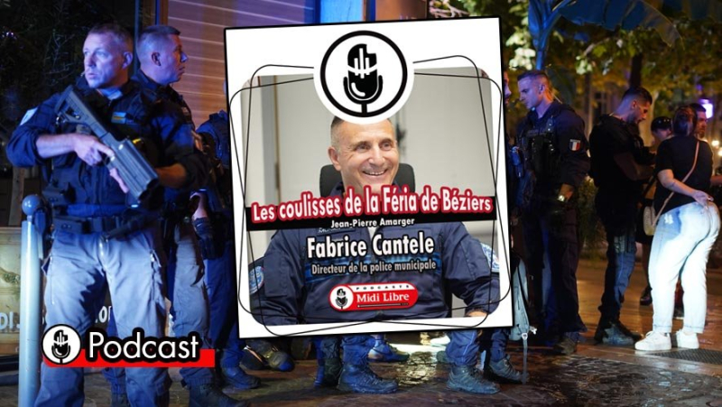 PODCAST "Increasing our presence and prevention": behind the scenes of the Béziers feria with the head of the municipal police