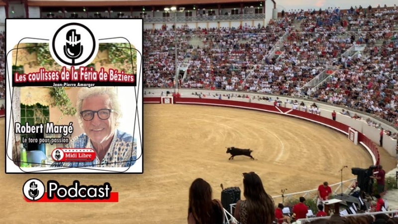 PODCAST. Robert Margé returns to the bullfights of the Béziers feria 2024