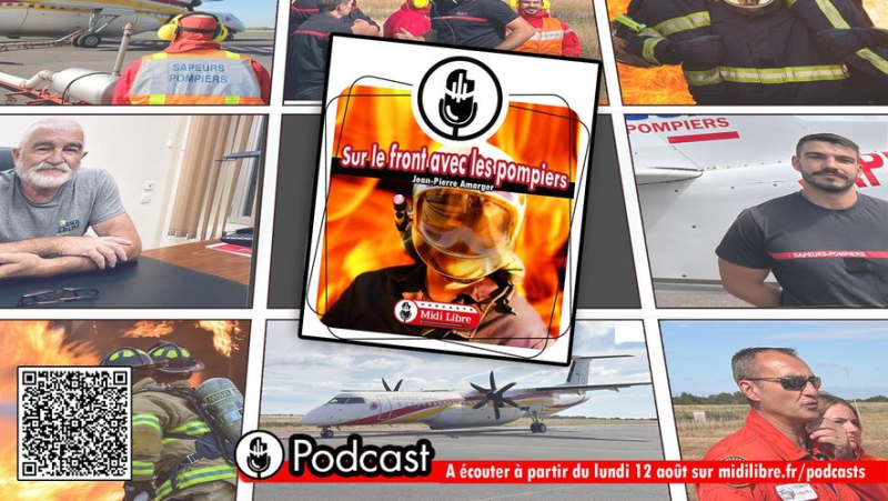 Our new podcast to discover: immersed on the fire front with the Hérault firefighters