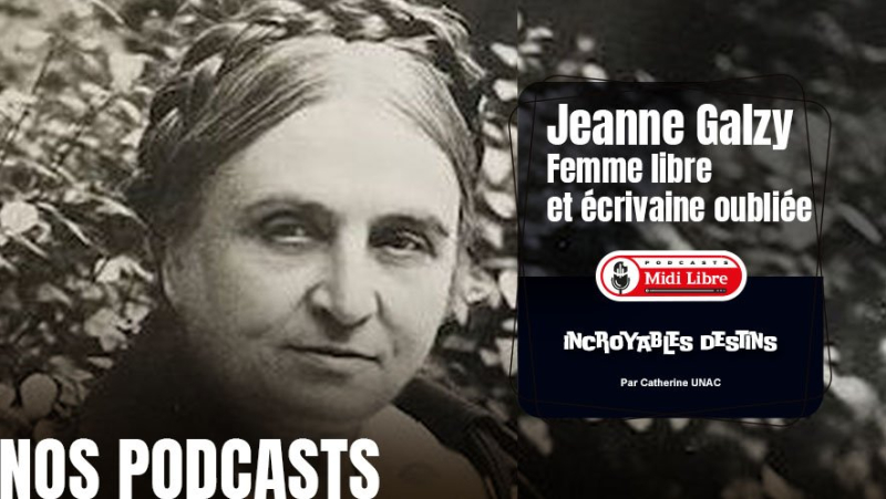 PODCASTS. "Incroyables destins" : Jeanne Galzy, femme libre, féministe discrète et écrivaine oubliée