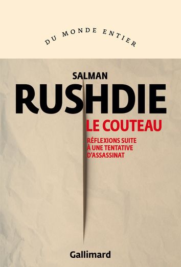 “The knife, reflections following an assassination attempt”: Salman Rushdie will reveal himself like never before with this event book